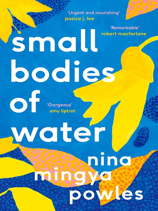 Title details for Small Bodies of Water by Nina Mingya Powles - Wait list